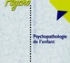 Psychopathologie de l'enfant