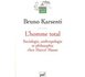 L'homme total : Sociologie, anthropologie et philosophie chez Marcel Mauss