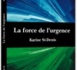 La force de l'urgence