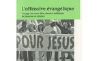 L'offensive évangélique, Voyage au coeur des réseaux militants de Jeunesse en Mission