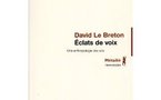 Eclats de voix : Une anthropologie des voix