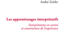 Les apprentissages interprétatifs : Interprétation en action et construction de l'expérience