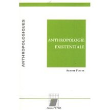 Anthropologie Existentiale - Albert Piette