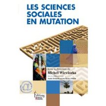 Les sciences sociales en mutation - Michel Wieviorka (dir.)