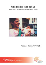 Maternités en Inde du Sud. Des savoirs autour de la naissance du sida - Partie III Naître à l'Hôpital