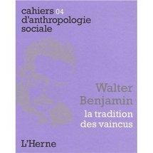 Commander <em>Walter Benjamin, la tradition des vaincus, Cahiers d'anthropologie sociale n°4</em> Commander <em>Walter Benjamin, la tradition des vaincus, Cahiers d'anthropologie sociale n°4</em>