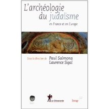 Commander <em>Archéologie du judaïsme en France et en Europe</em> Commander <em>Archéologie du judaïsme en France et en Europe</em>