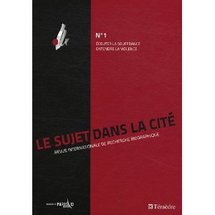 Commander <em>Le sujet dans la Cité : Ecouter la souffrance, entendre la violence</em> Commander <em>Le sujet dans la Cité : Ecouter la souffrance, entendre la violence</em>