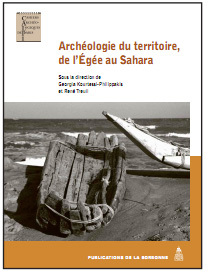 Commander Archéologie du territoire, de l'Egée au Sahara Commander Archéologie du territoire, de l'Egée au Sahara