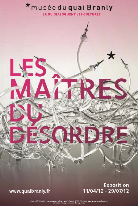Dossier d'exposition "Les maîtres du désordre", Musée du Quai Branly, du 11 avril au 29 juillet 2012