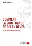 Commander Comment la souffrance se dit en rêves ? Commander Comment la souffrance se dit en rêves ?