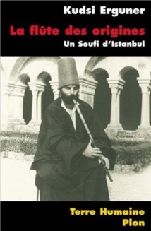 La flûte des origines. Un soufi d'Istanbul