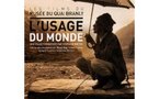 L'usage du monde vol.1
