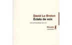 Interview avec David Le Breton à propos de "Éclats de voix : une anthropologie des voix"