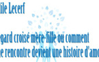 Regard croisé mère-fille ou comment une rencontre devient une histoire d'amour