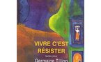 Interview de Claire Mestre à propos de : "Vivre c'est résister : Textes pour Germaine Tillion et Aimé Césaire"