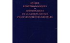 Interviews de Bernard Hours et Conclusion de Monique Selim sur "Enjeux épistémologiques et idéologiques de la globalisation pour les sciences sociales"