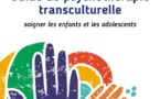 Guide de psychothérapie transculturelle. Soigner les enfants et les adolescents.