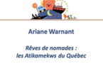 Rêves de nomades : les Atikamekws du Québec