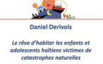 Le rêve d'habiter des enfants et adolescents haïtiens victimes de catastrophe naturelle Le rêve d'habiter des enfants et adolescents haïtiens victimes de catastrophe naturelle