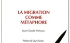 Interview de Jean-Claude Métraux à propos de : "La migration comme métaphore" Interview de Jean-Claude Métraux à propos de : "La migration comme métaphore"