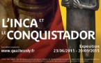 L'Inca et le Conquistador, Musée du Quai Branly, du 23/06 au 20/09/2015