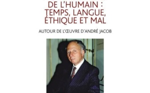 Interview d'Hervé Barreau par Sophie Haberbüsch à propos de : "Les conditions de l'humain : temps, langue, éthique et mal. Autour de l'œuvre d'André Jacob"