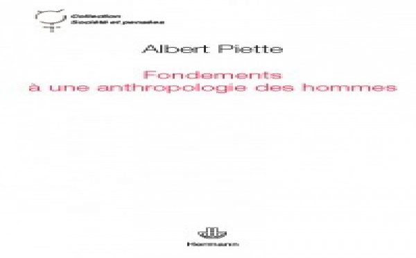 Interview d'Albert Piette à propos des "Fondements à une anthropologie des hommes"