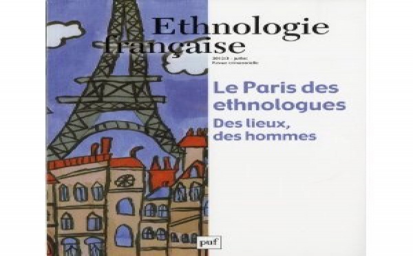 Rencontre avec Anne Monjaret autour de : "Le Paris des ethnologues. Des lieux, des hommes.", Revue d'ethnologie française Tome XLII - n°3.